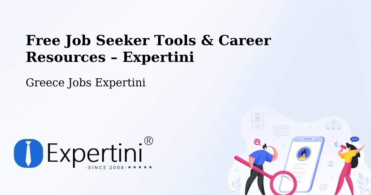Free Job Seeker Tools & Career Resources – Áno Liósia - Áno Liósia, Greece Jobs Expertini