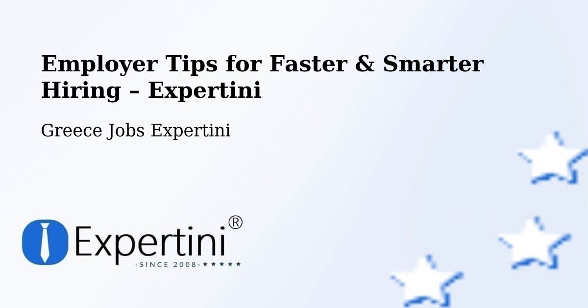 Employer Tips for Hiring & Recruitment – Áno Liósia - Áno Liósia, Greece Jobs Expertini