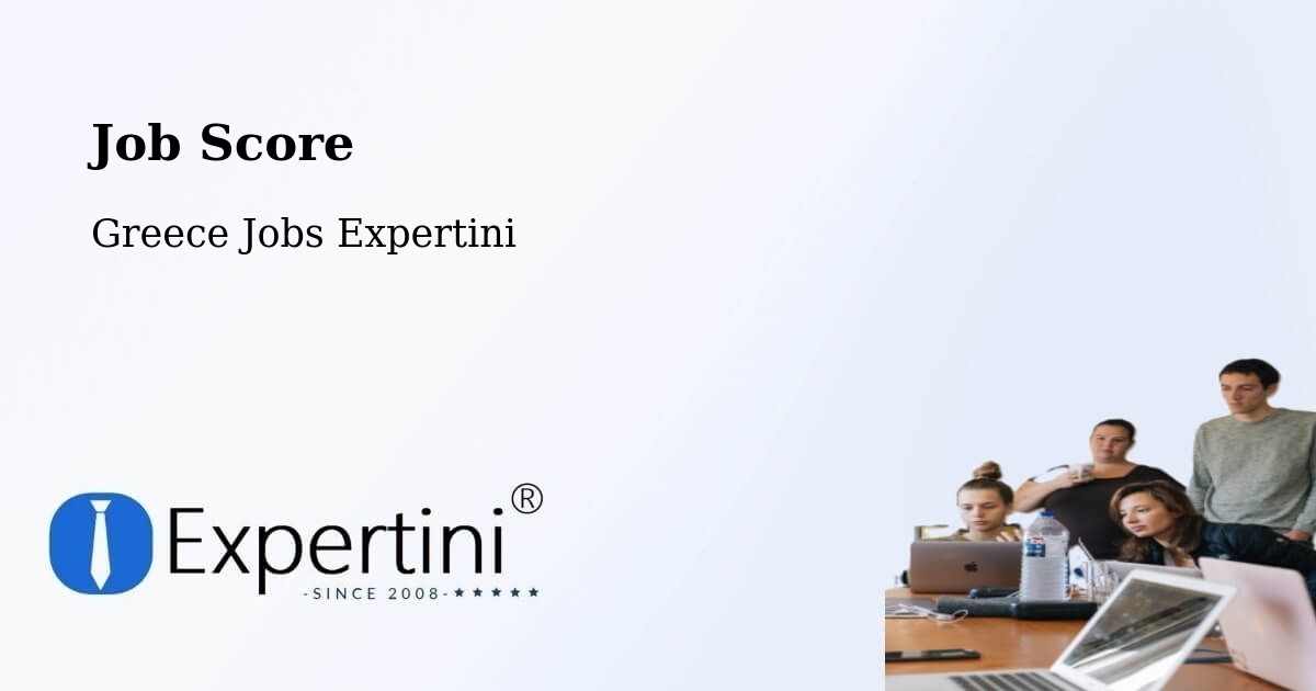Job Score & Job Description Score Tool – Áno Liósia - Greece Jobs Expertini