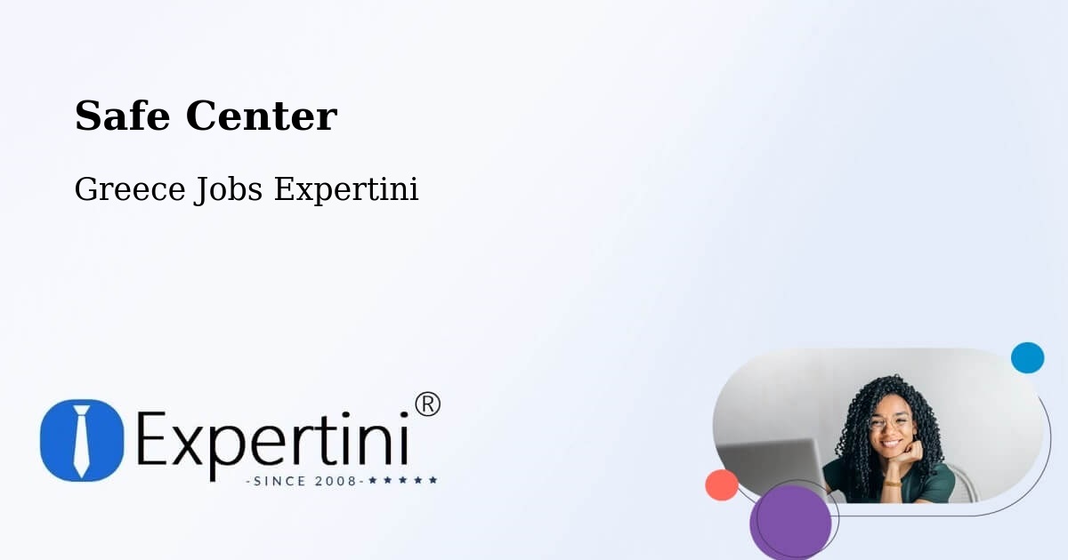 Safety Center – Áno Liósia - Greece Jobs Expertini